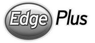 EDGE PLUS trademark