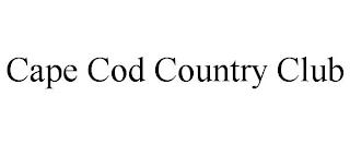 CAPE COD COUNTRY CLUB trademark