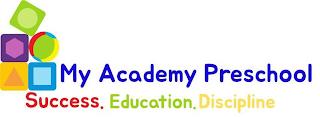 MY ACADEMY PRESCHOOL SUCCESS. EDUCATION. DISCIPLINE trademark