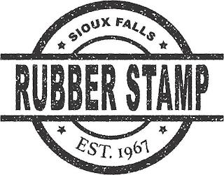 SIOUX FALLS RUBBER STAMP EST. 1967 trademark