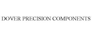 DOVER PRECISION COMPONENTS trademark