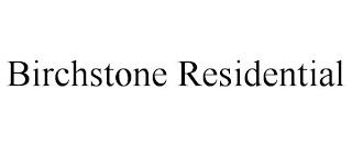 BIRCHSTONE RESIDENTIAL trademark