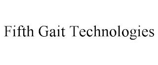 FIFTH GAIT TECHNOLOGIES trademark