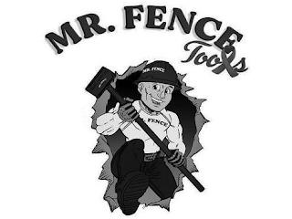 MR. FENCE TOOLS MR. FENCE MR. FENCE MR. FENCE trademark