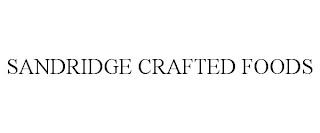 SANDRIDGE CRAFTED FOODS trademark