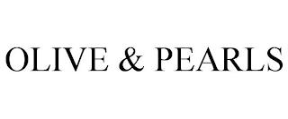 OLIVE & PEARLS trademark