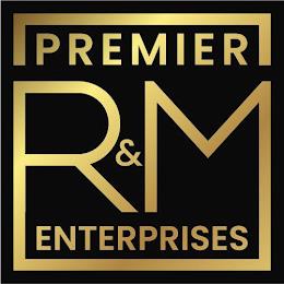 PREMIER R&M ENTERPRISES trademark