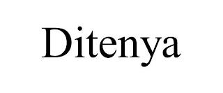 DITENYA trademark