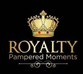 ROYALTY PAMPERED MOMENTS trademark