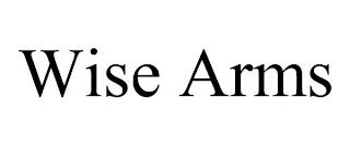 WISE ARMS trademark