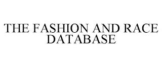 THE FASHION AND RACE DATABASE trademark