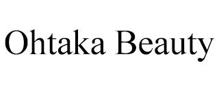 OHTAKA BEAUTY trademark