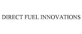 DIRECT FUEL INNOVATIONS trademark