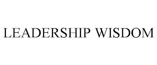 LEADERSHIP WISDOM trademark