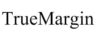 TRUEMARGIN trademark