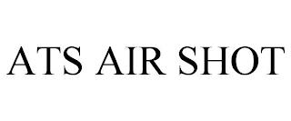 ATS AIR SHOT trademark