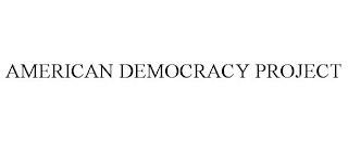 AMERICAN DEMOCRACY PROJECT trademark