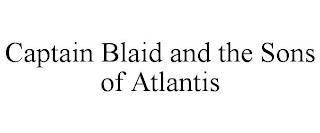 CAPTAIN BLAID AND THE SONS OF ATLANTIS trademark