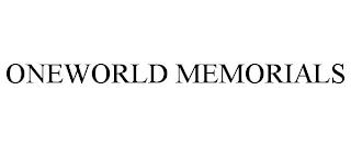 ONEWORLD MEMORIALS trademark