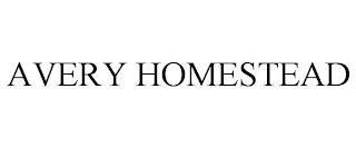 AVERY HOMESTEAD trademark