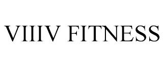 VIIIV FITNESS trademark