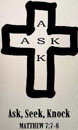 ASK ASK, SEEK, KNOCK, MATTHEW 7:7-8 trademark