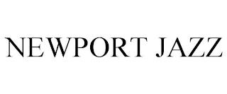 NEWPORT JAZZ trademark