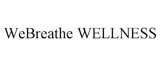 WEBREATHE WELLNESS trademark