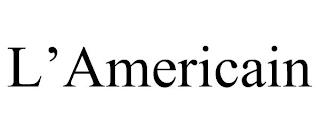 L'AMERICAIN trademark