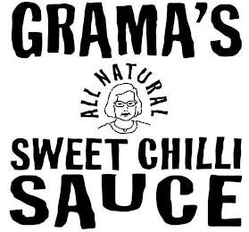 GRAMA'S ALL NATURAL SWEET CHILLI SAUCE trademark