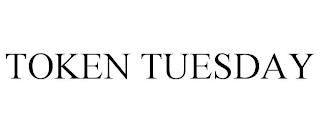 TOKEN TUESDAY trademark