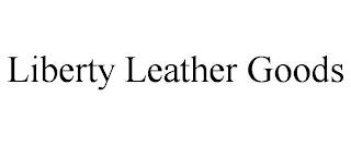 LIBERTY LEATHER GOODS trademark