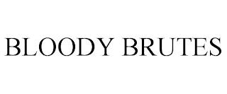 BLOODY BRUTES trademark