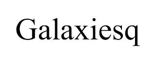 GALAXIESQ trademark