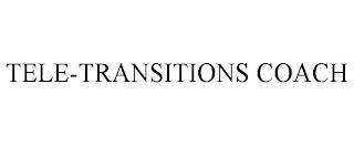 TELE-TRANSITIONS COACH trademark