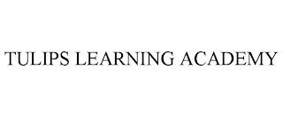 TULIPS LEARNING ACADEMY trademark