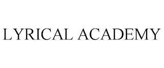 LYRICAL ACADEMY trademark