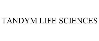 TANDYM LIFE SCIENCES trademark