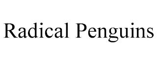 RADICAL PENGUINS trademark