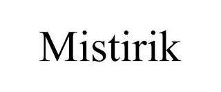 MISTIRIK trademark