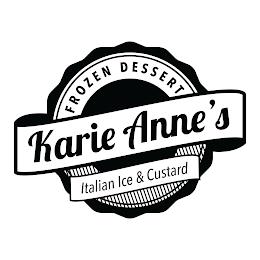 FROZEN DESSERT KARIE ANNE'S ITALIAN ICE & CUSTARD trademark