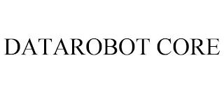 DATAROBOT CORE trademark