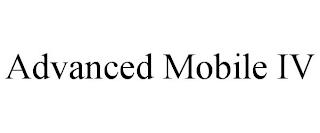 ADVANCED MOBILE IV trademark