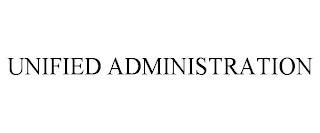 UNIFIED ADMINISTRATION trademark