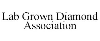 LAB GROWN DIAMOND ASSOCIATION trademark