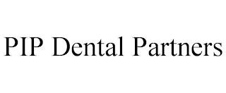 PIP DENTAL PARTNERS trademark