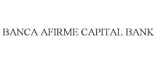 BANCA AFIRME CAPITAL BANK trademark