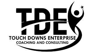 TDE TOUCH DOWNS ENTERPRISE COACHING AND CONSULTING trademark