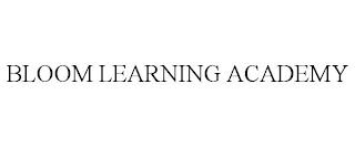 BLOOM LEARNING ACADEMY trademark