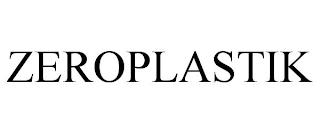 ZEROPLASTIK trademark